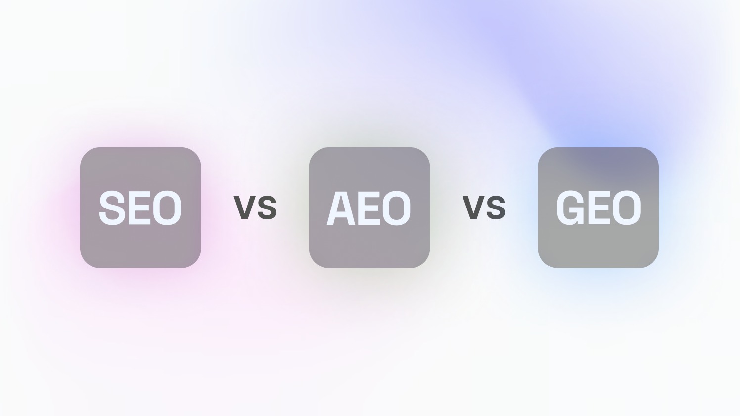 GEO vs SEO vs AEO in 2026 GEO vs SEO vs AEO in 2026